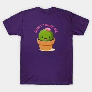 Don't Touch Me T-Shirt